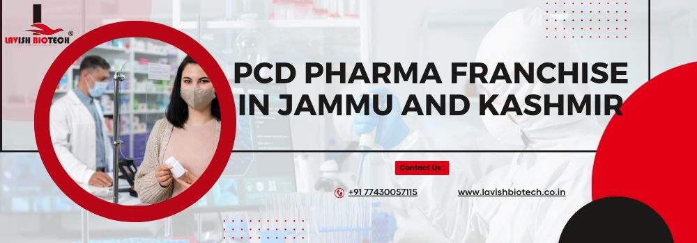 PCD Pharma Franchise in Jammu and Kashmir